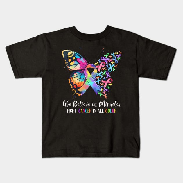 We Believe in Miracles Fight In All Color Support The Cancer Kids T-Shirt by Namatustee